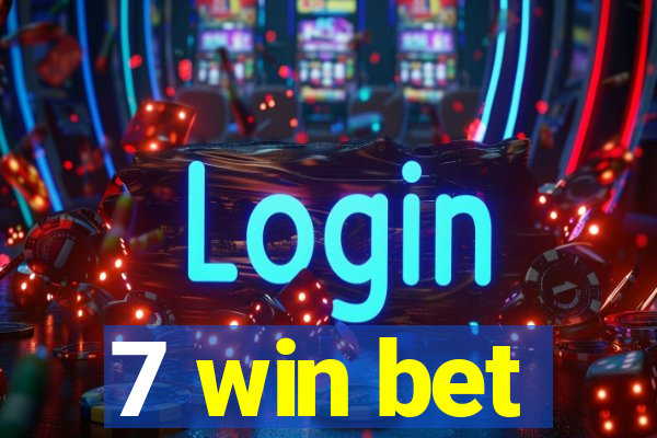 7 win bet